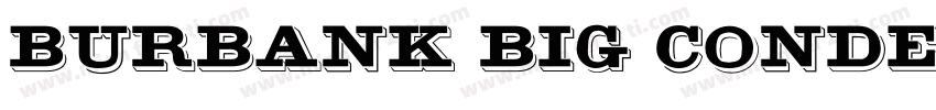 Burbank Big Condensed 字体字体转换